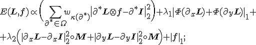 
E(\mathbf{L}, \mathbf{f}) \propto \biggl( \sum\limits_{\partial^{*} \in \Omega}
w_{\kappa(\partial^{*})} \|\partial^{*}\mathbf{L} \otimes \mathbf{f} -
\partial^{*}\mathbf{I} \|_2^2\biggr) +
\lambda_1 \| \Phi (\partial_x \mathbf{L}) + \Phi (\partial_y \mathbf{L})\|_1 + \\
+ \lambda_2 \Bigl( \| \partial_x \mathbf{L} - \partial_x \mathbf{I}\|_2^2
\circ \mathbf{M} + \| \partial_y \mathbf{L} - \partial_y \mathbf{I}\|_2^2 \circ \mathbf{M}
\Bigr)
+ \| \mathbf{f}\|_1;
